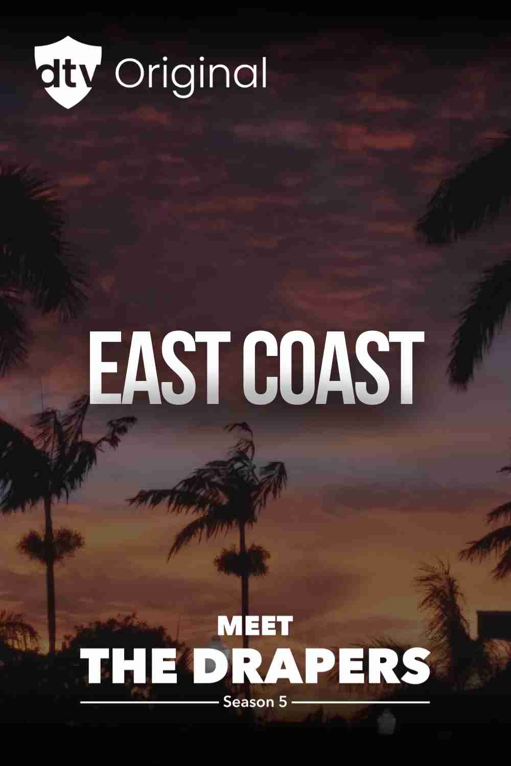 East Coast – Meet the Drapers Season 5