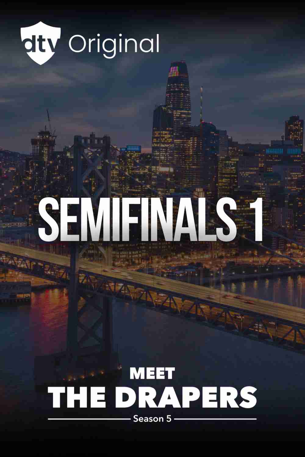 Semifinals 1 – Meet The Drapers Season 5