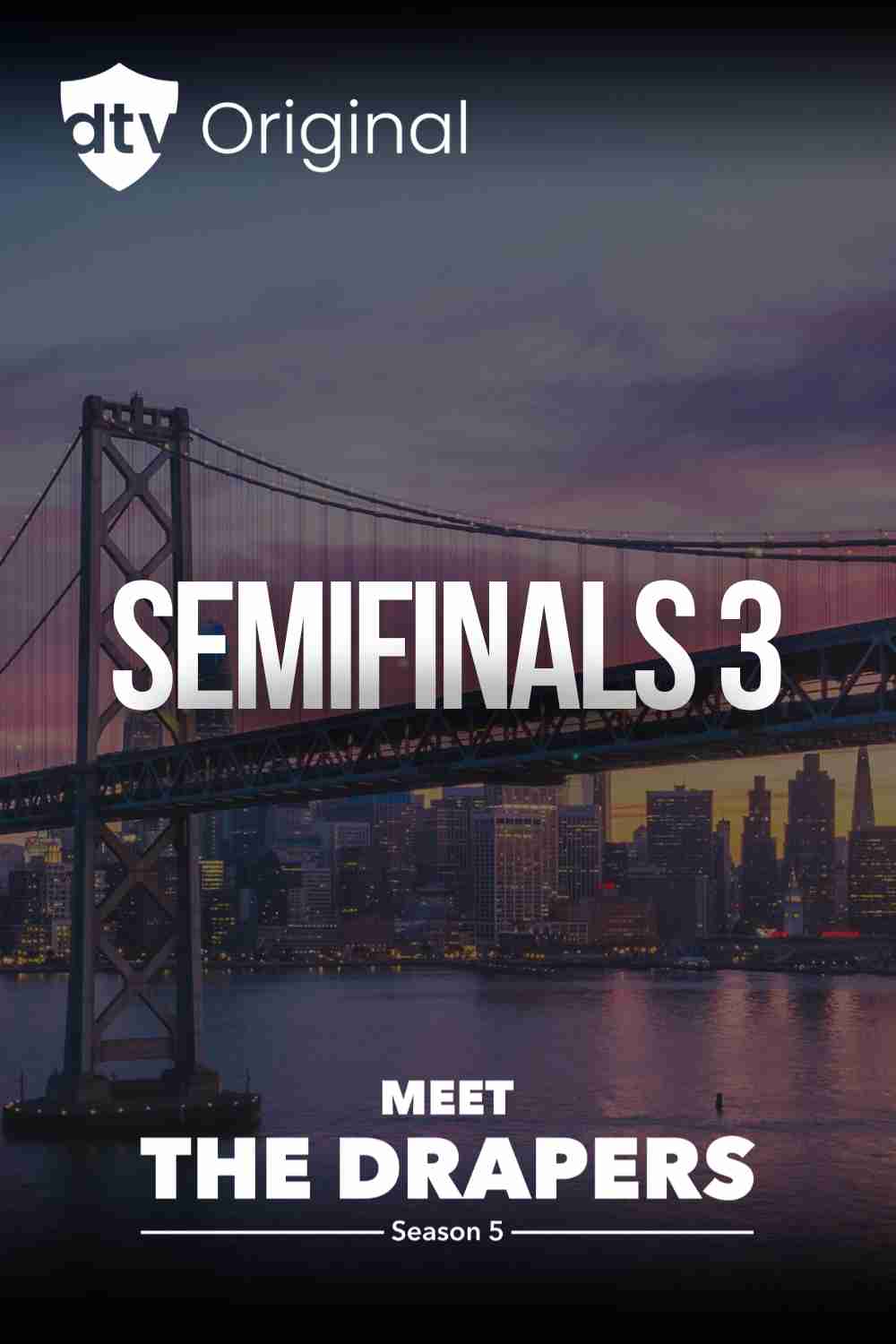 Semifinals 3 – Meet The Drapers Season 5