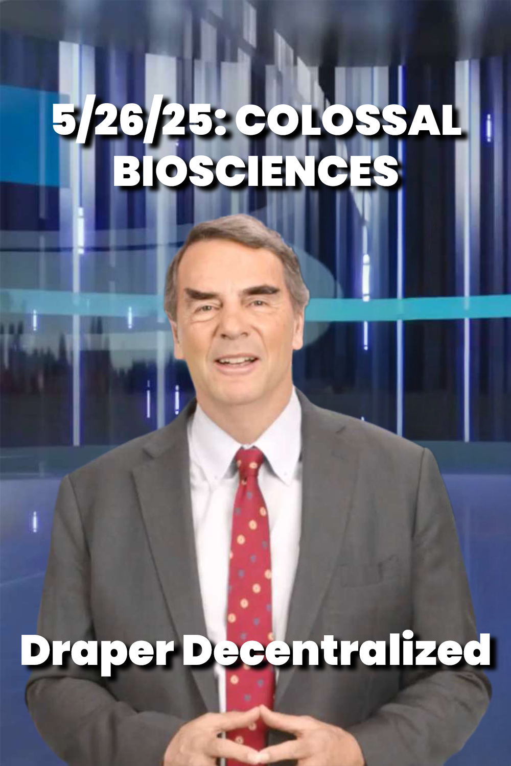 5/26/25: Colossal – Draper Decentralized