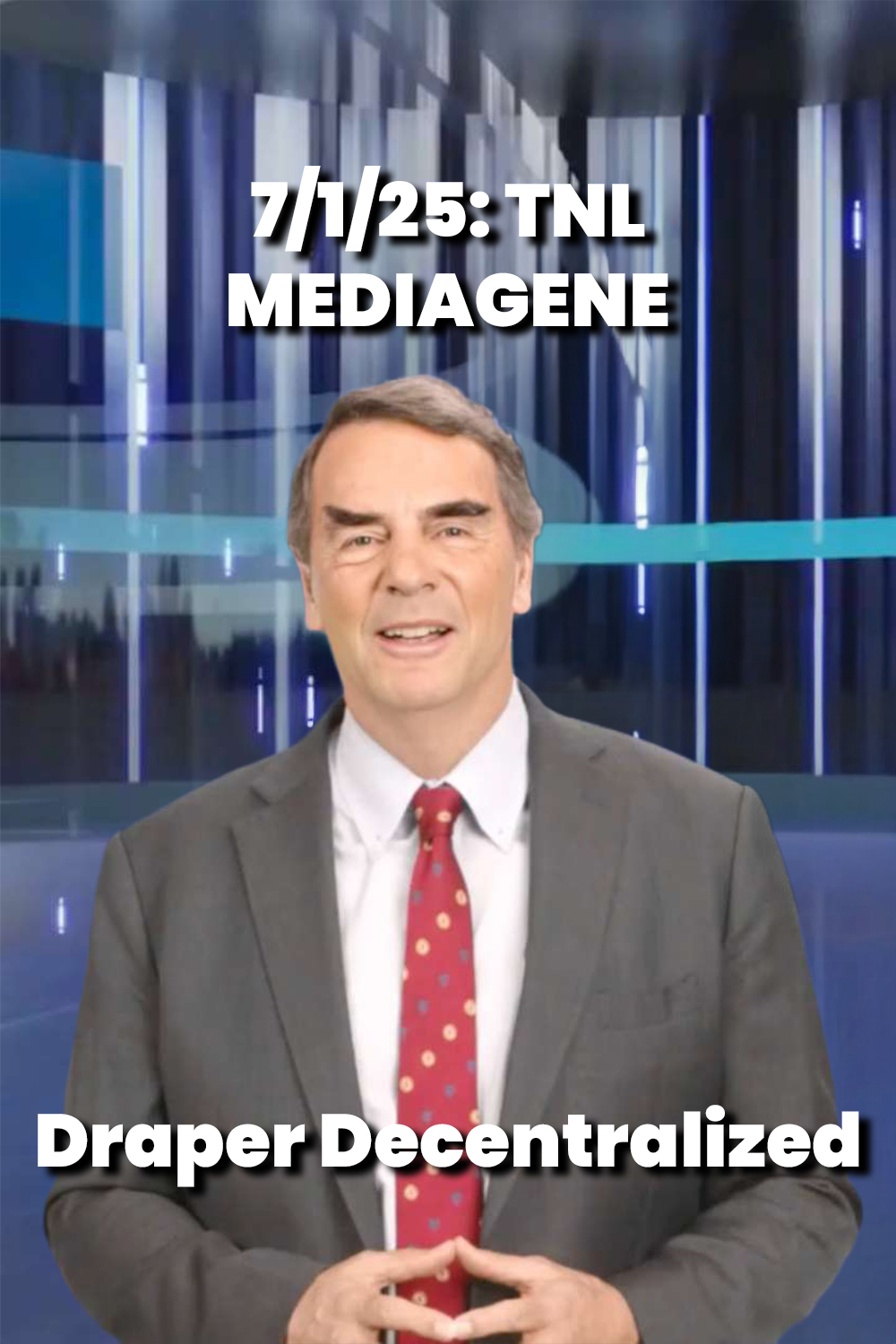 7/1/25: TNL Mediagene – Draper Decentralized
