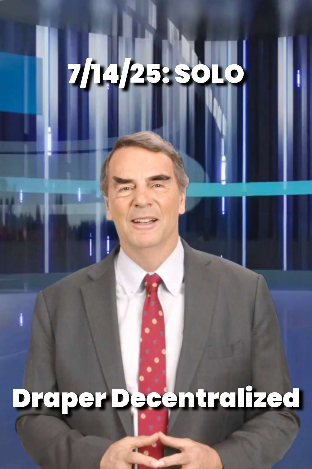 7/14/25: Solo – Draper Decentralized